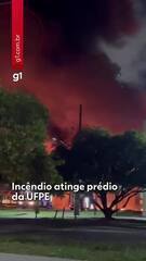 Incêndio de grandes proporções atinge prédio da UFPE
